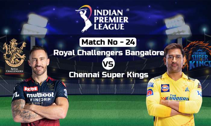 IPL में आज साउथ डर्बी मुकाबला, बेंगलुरु के मैदान पर CSK को चुनौती देगी RCB, दो हार के बाद जीत का स्वाद चखना चाहेंगे बूढ़े शेर