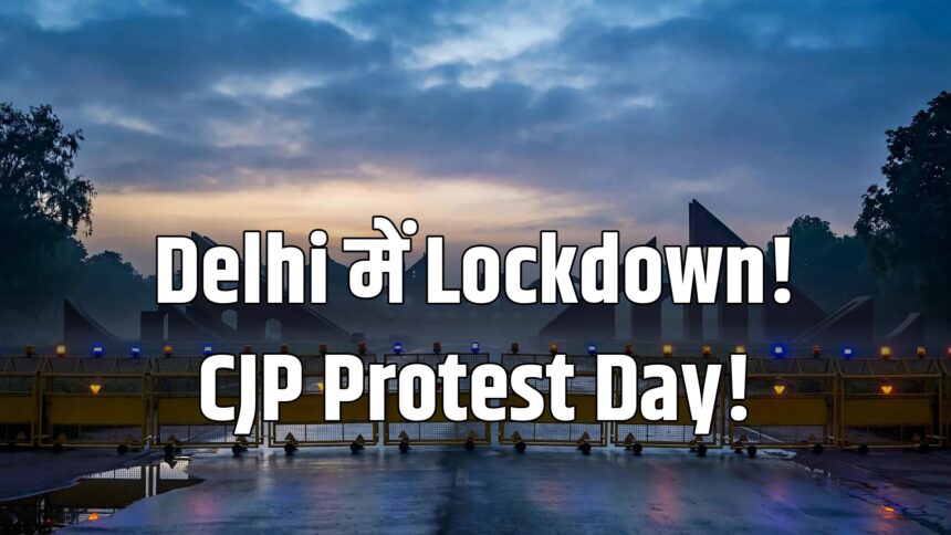 CJP protest Delhi Jantar Mantar lockdown