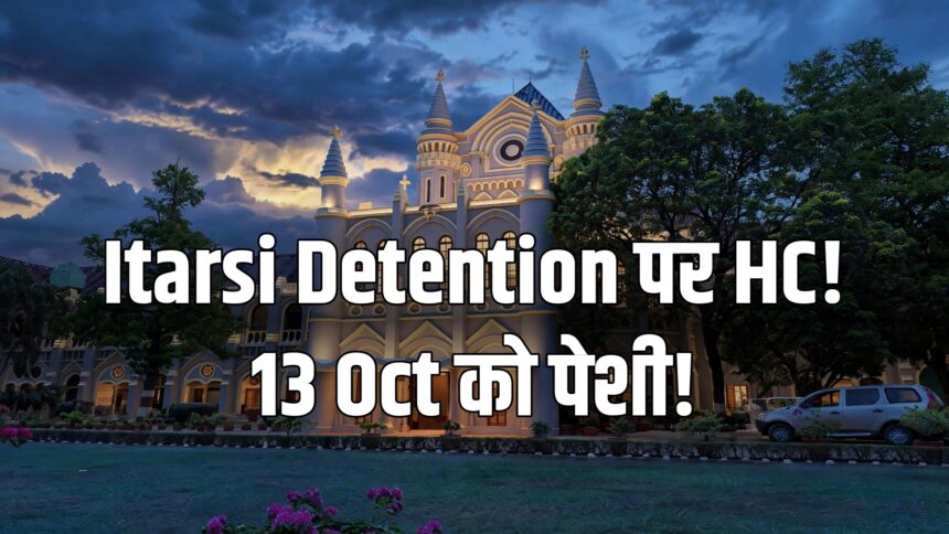 MP High Court Itarsi detention habeas corpus